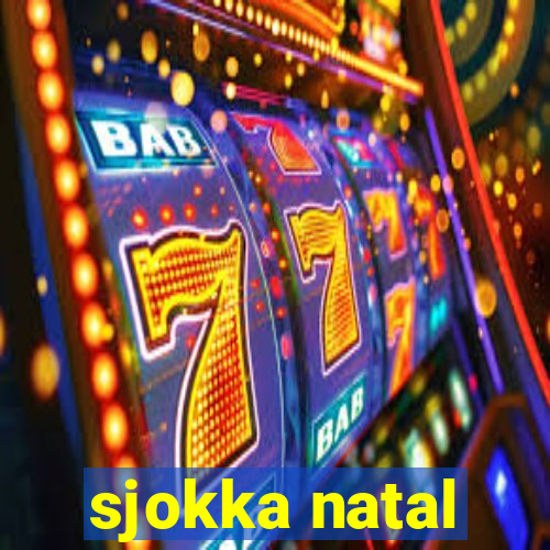 sjokka natal